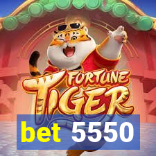 bet 5550